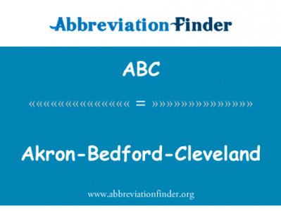 阿克伦贝德福德克利夫兰英文定义是Akron-Bedford-Cleveland,首字母缩写定义是ABC