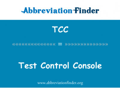 测试控件控制台英文定义是Test Control Console,首字母缩写定义是TCC
