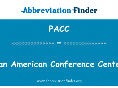 泛美洲会议中心英文定义是Pan American Conference Center,首字母缩写定义是PACC