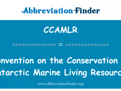 南极海洋生物资源养护公约 》英文定义是Convention on the Conservation of Antarctic Marine Living Resources,首字母缩写定义是CCAMLR
