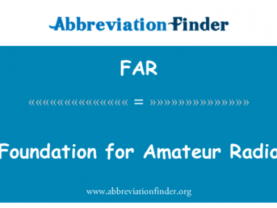 业余无线电的基础英文定义是Foundation for Amateur Radio,首字母缩写定义是FAR