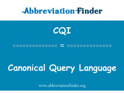 典型的查询语言英文定义是Canonical Query Language,首字母缩写定义是CQI