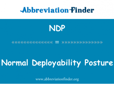 正常的可部署性姿势英文定义是Normal Deployability Posture,首字母缩写定义是NDP