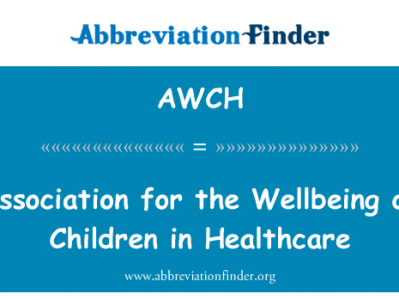 在医疗服务的儿童福利事业协会英文定义是Association for the Wellbeing of Children in Healthcare,首字母缩写定义是AWCH
