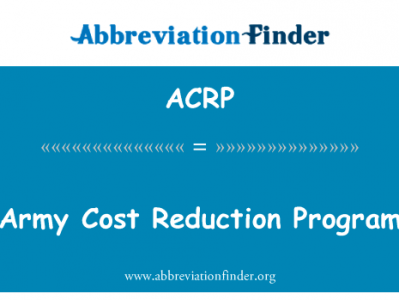 陆军降低成本的计划英文定义是Army Cost Reduction Program,首字母缩写定义是ACRP