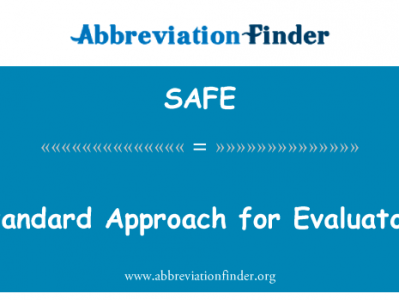 评价者要求的标准方法英文定义是Standard Approach for Evaluators,首字母缩写定义是SAFE