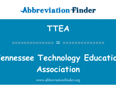 田纳西州科技教育协会英文定义是Tennessee Technology Education Association,首字母缩写定义是TTEA