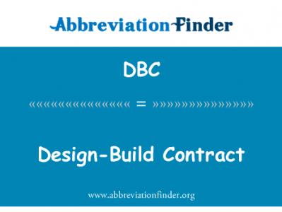 设计-建造合同英文定义是Design-Build Contract,首字母缩写定义是DBC