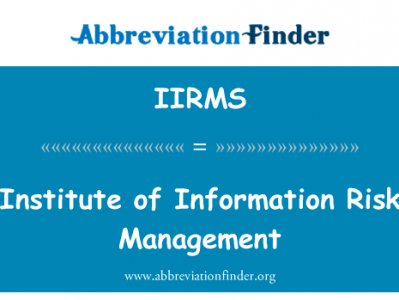 研究所的信息风险管理英文定义是Institute of Information Risk Management,首字母缩写定义是IIRMS