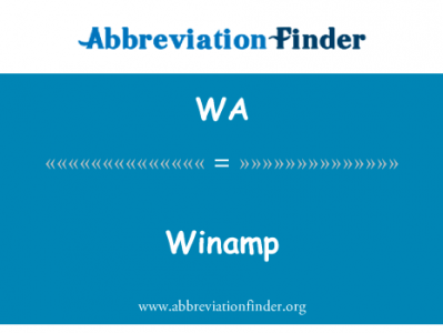 Winamp英文定义是Winamp,首字母缩写定义是WA