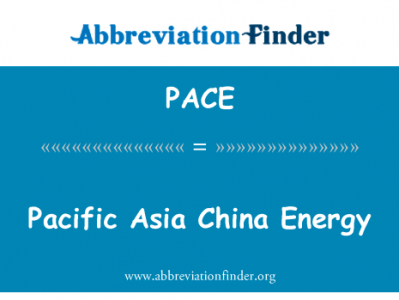 亚太区中国能源英文定义是Pacific Asia China Energy,首字母缩写定义是PACE