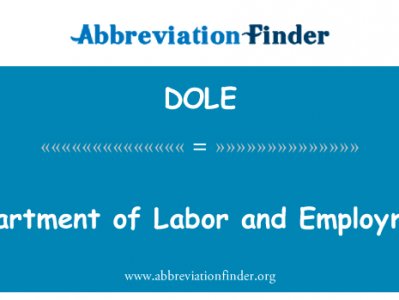 劳工部和就业英文定义是Department of Labor and Employment,首字母缩写定义是DOLE