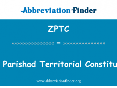 齐拉人理事会领土选区英文定义是Zilla Parishad Territorial Constituency,首字母缩写定义是ZPTC