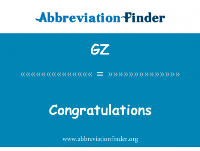祝贺英文定义是Congratulations,首字母缩写定义是GZ