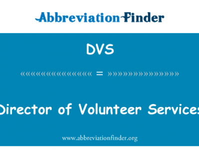 志愿者服务主任英文定义是Director of Volunteer Services,首字母缩写定义是DVS