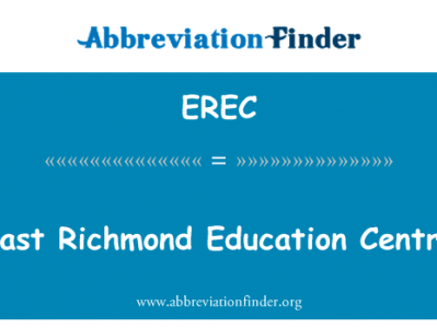 东里士满教育中心英文定义是East Richmond Education Centre,首字母缩写定义是EREC