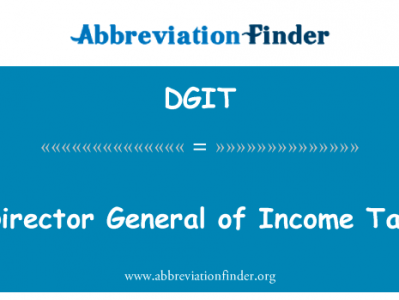 所得税总干事英文定义是Director General of Income Tax,首字母缩写定义是DGIT