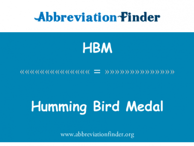 嗡鸣鸟奖牌英文定义是Humming Bird Medal,首字母缩写定义是HBM