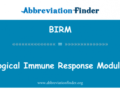 生物免疫反应调制器英文定义是Biological Immune Response Modulator,首字母缩写定义是BIRM