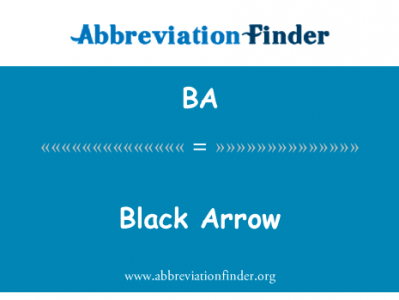 黑色箭头英文定义是Black Arrow,首字母缩写定义是BA