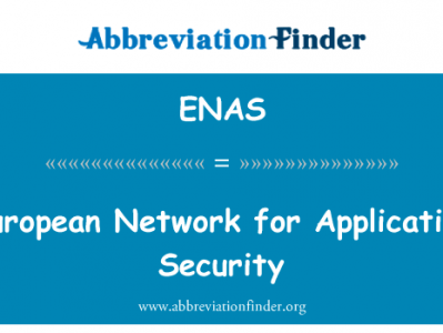 欧洲网络应用程序的安全性英文定义是European Network for Application Security,首字母缩写定义是ENAS