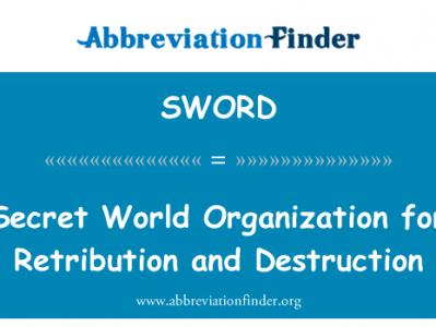 为报复和破坏的秘密世界组织英文定义是Secret World Organization for Retribution and Destruction,首字母缩写定义是SWORD