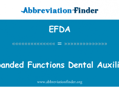 扩大的职能牙科辅助英文定义是Expanded Functions Dental Auxiliary,首字母缩写定义是EFDA