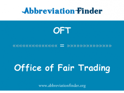 公平贸易办公室英文定义是Office of Fair Trading,首字母缩写定义是OFT