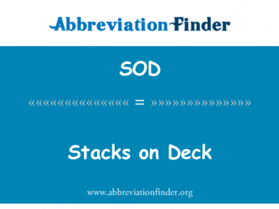 在甲板上的堆栈英文定义是Stacks on Deck,首字母缩写定义是SOD