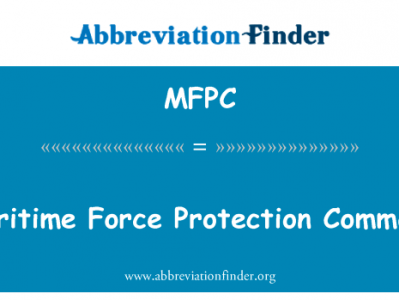 海上力量保护命令英文定义是Maritime Force Protection Command,首字母缩写定义是MFPC