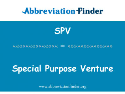 特殊用途风险英文定义是Special Purpose Venture,首字母缩写定义是SPV
