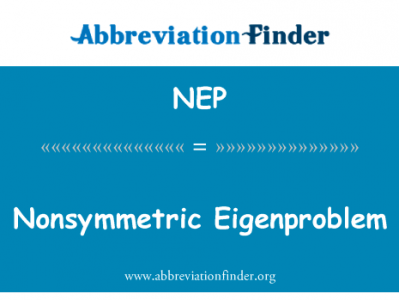 非对称特征值问题英文定义是Nonsymmetric Eigenproblem,首字母缩写定义是NEP