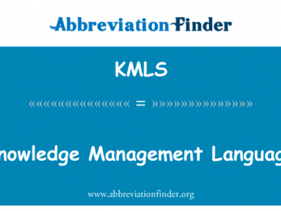 知识管理语言英文定义是Knowledge Management Language,首字母缩写定义是KMLS