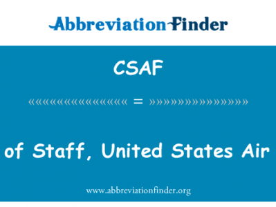 总参谋长，美国空军英文定义是Chief of Staff, United States Air Force,首字母缩写定义是CSAF