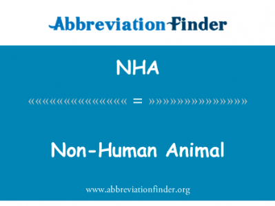 非人类动物英文定义是Non-Human Animal,首字母缩写定义是NHA