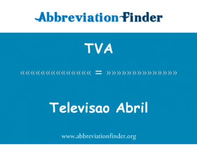 明年 Abril英文定义是Televisao Abril,首字母缩写定义是TVA