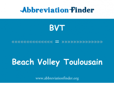沙滩排球 Toulousain英文定义是Beach Volley Toulousain,首字母缩写定义是BVT