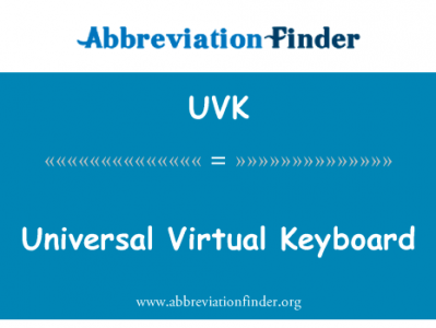 通用的虚拟键盘英文定义是Universal Virtual Keyboard,首字母缩写定义是UVK