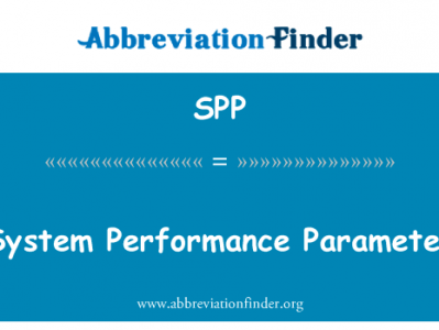 系统性能参数英文定义是System Performance Parameter,首字母缩写定义是SPP