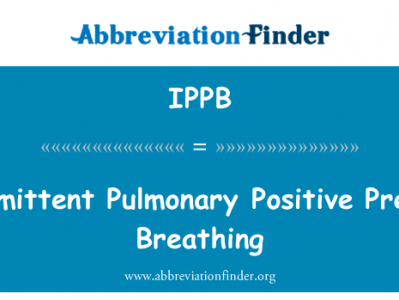 间歇肺正压呼吸英文定义是Intermittent Pulmonary Positive Pressure Breathing,首字母缩写定义是IPPB