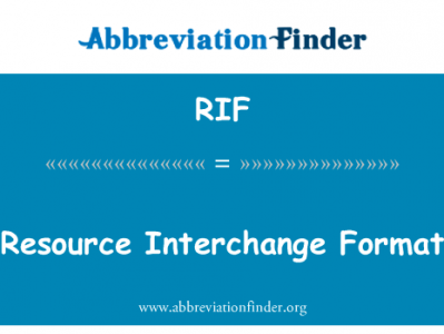资源交换格式英文定义是Resource Interchange Format,首字母缩写定义是RIF