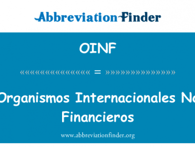 Organismos 研究所没有经济英文定义是Organismos Internacionales No Financieros,首字母缩写定义是OINF