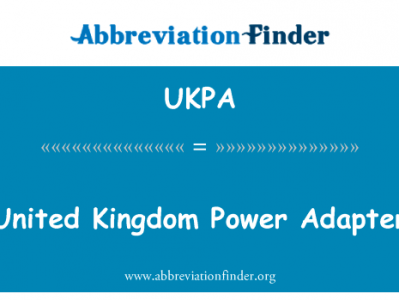 联合王国电源适配器英文定义是United Kingdom Power Adapter,首字母缩写定义是UKPA