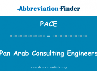 泛阿拉伯顾问工程师英文定义是Pan Arab Consulting Engineers,首字母缩写定义是PACE