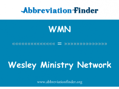 Wesley 部网络英文定义是Wesley Ministry Network,首字母缩写定义是WMN