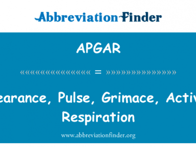 外观，脉搏、 做鬼脸、 活动、 呼吸英文定义是Appearance, Pulse, Grimace, Activity, Respiration,首字母缩写定义是APGAR