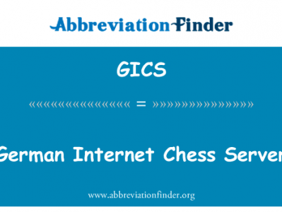 德国互联网棋服务器英文定义是German Internet Chess Server,首字母缩写定义是GICS