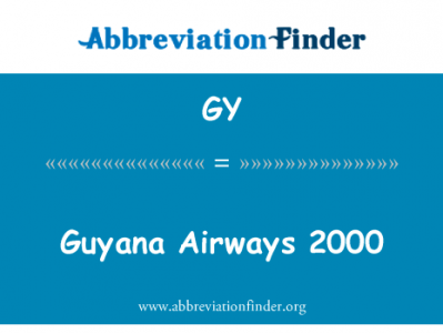 圭亚那航空公司 2000英文定义是Guyana Airways 2000,首字母缩写定义是GY
