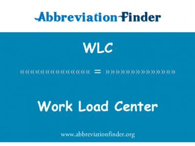 工作负荷中心英文定义是Work Load Center,首字母缩写定义是WLC