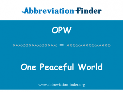 一个和平的世界英文定义是One Peaceful World,首字母缩写定义是OPW